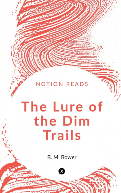 The Lure of the Dim Trails