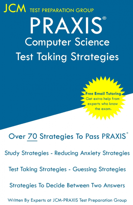 PRAXIS Computer Science - Test Taking Strategies