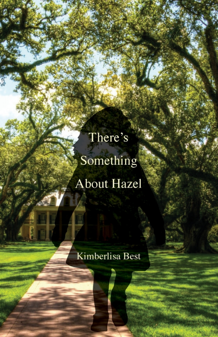 There’s Something About Hazel
