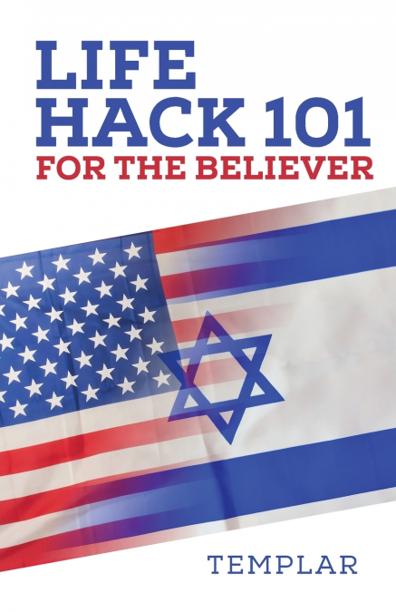 Life Hack 101 for the Believer