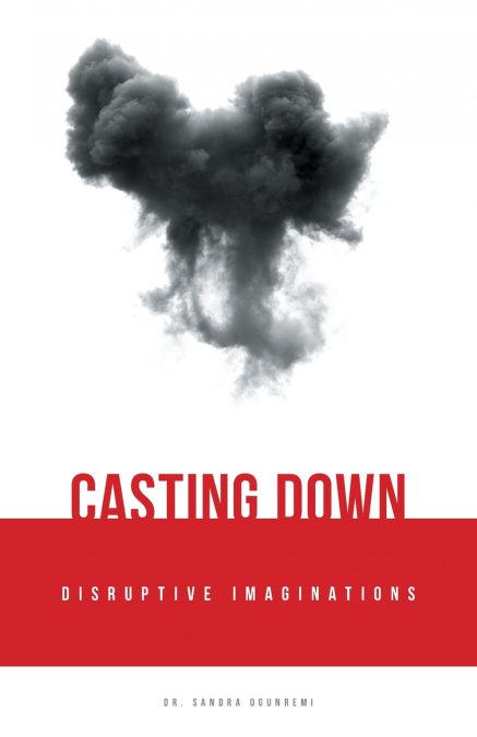 Casting Down Disruptive Imaginations