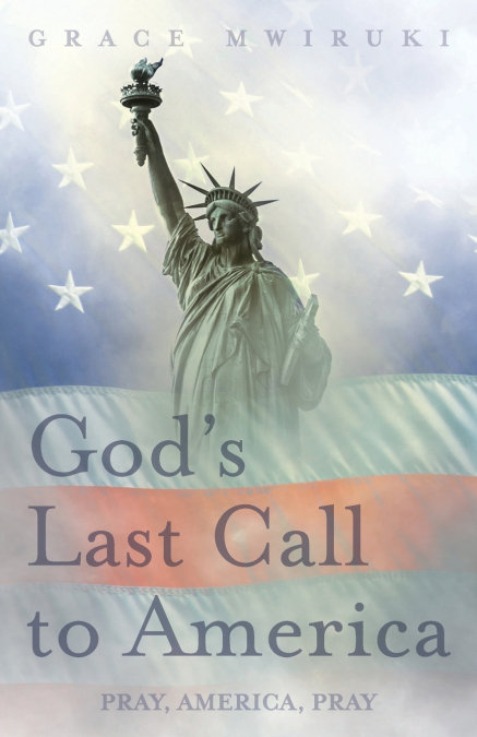 God’s Last Call to America