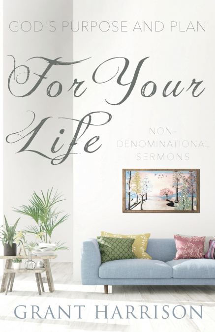 God’s Purpose and Plan For Your Life