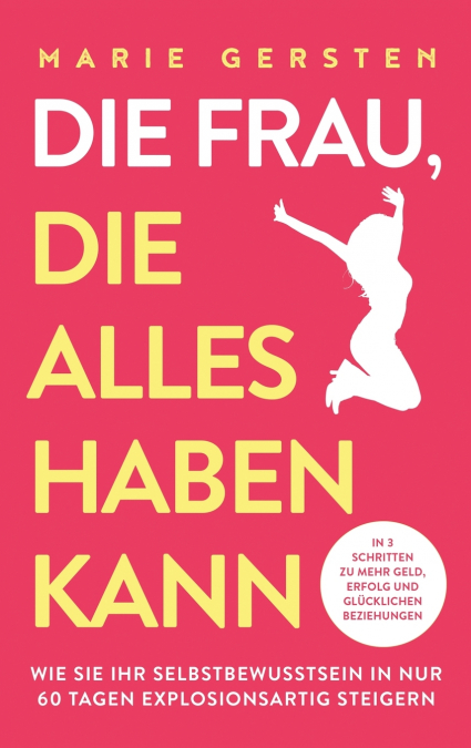 Die Frau, die alles haben kann