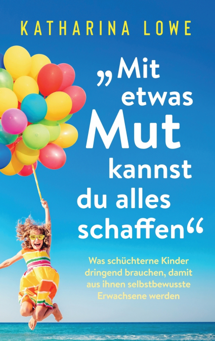 „Mit etwas Mut kannst du alles schaffen'