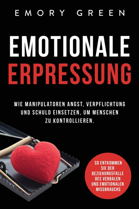 Emotionale Erpresser