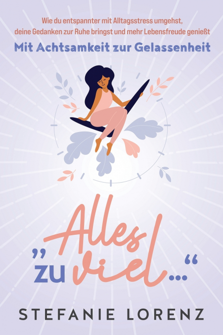 Mit Achtsamkeit zur Gelassenheit