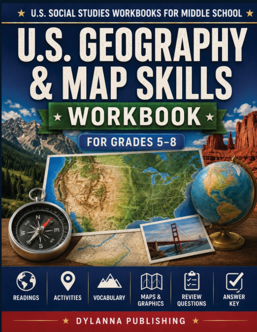 U.S. Geography & Map Skills Workbook for Grades 5-8
