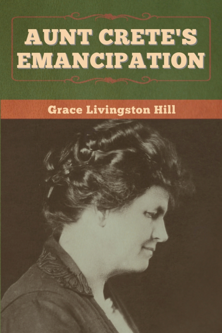 Aunt Crete’s Emancipation