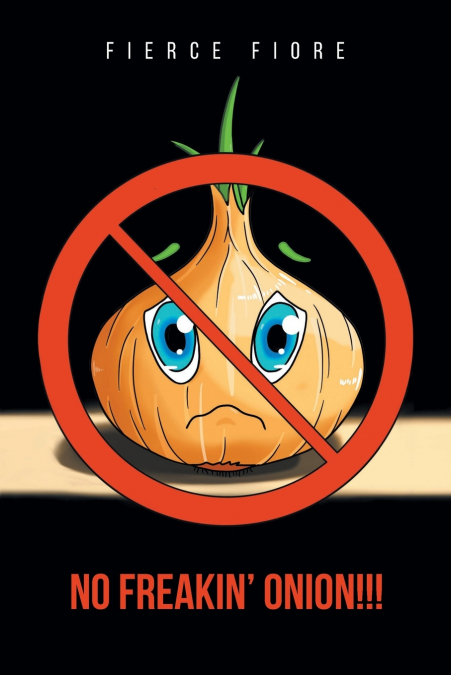 NO FREAKIN’ ONION!!!