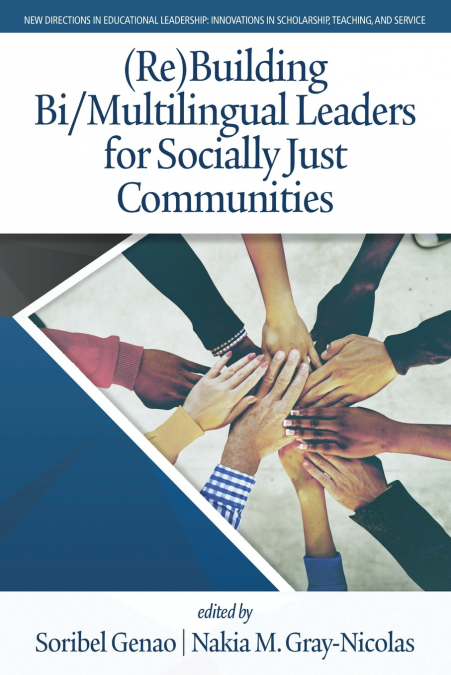 (Re)Building Bi/Multilingual Leaders for Socially Just Communities