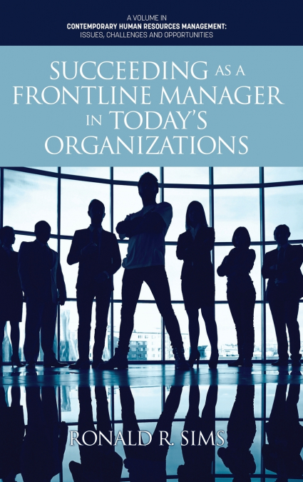 Succeeding as a Frontline Manager in Today’s Organizations