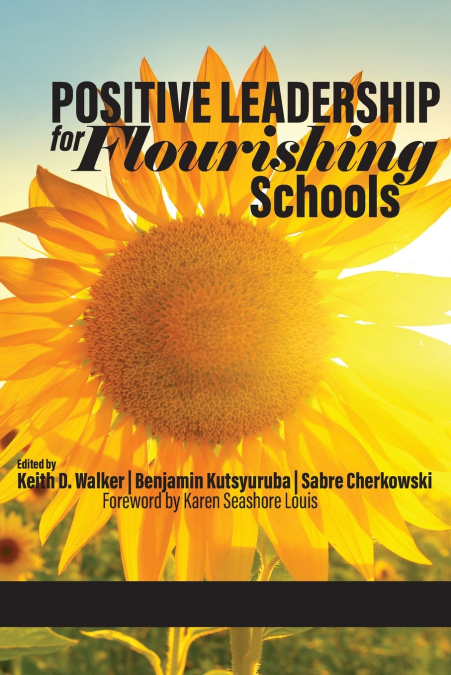 Positive Leadership for Flourishing Schools