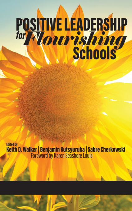 Positive Leadership for Flourishing Schools