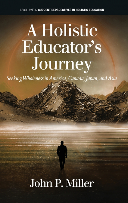 A Holistic Educator’s Journey