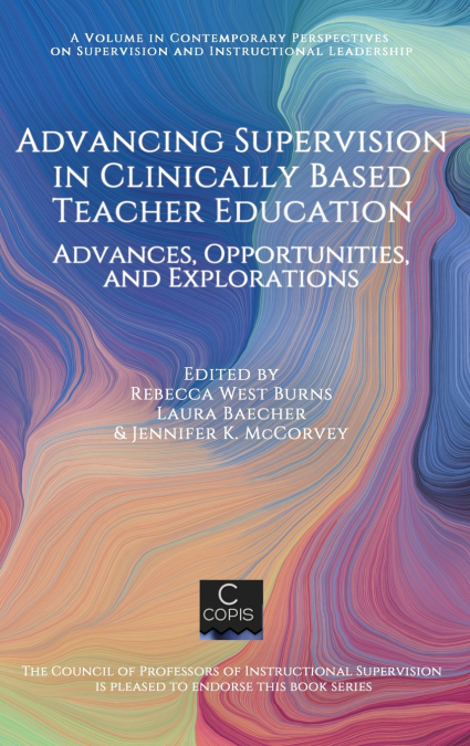 Advancing Supervision in Clinically Based Teacher Education