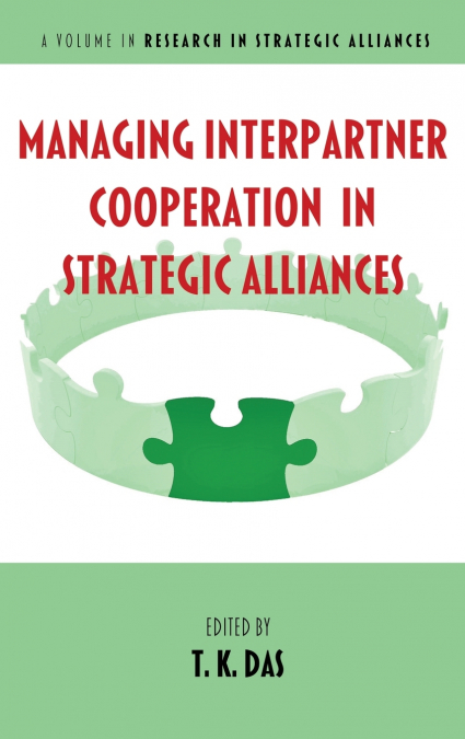 Managing Interpartner Cooperation in Strategic Alliances