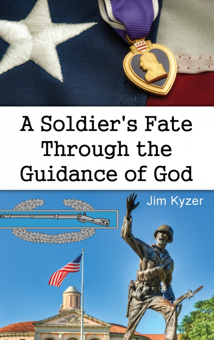 A Soldier’s Fate Through the Guidance of God