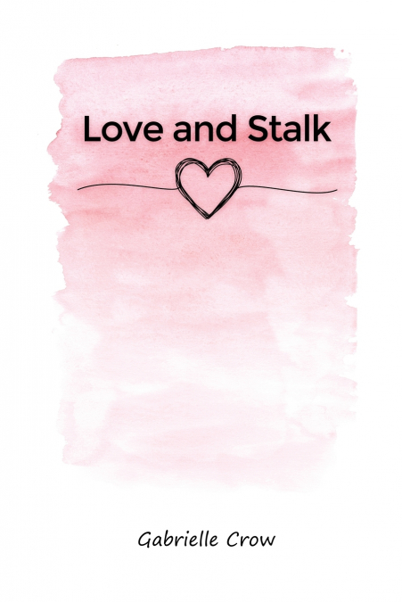 Love and Stalk