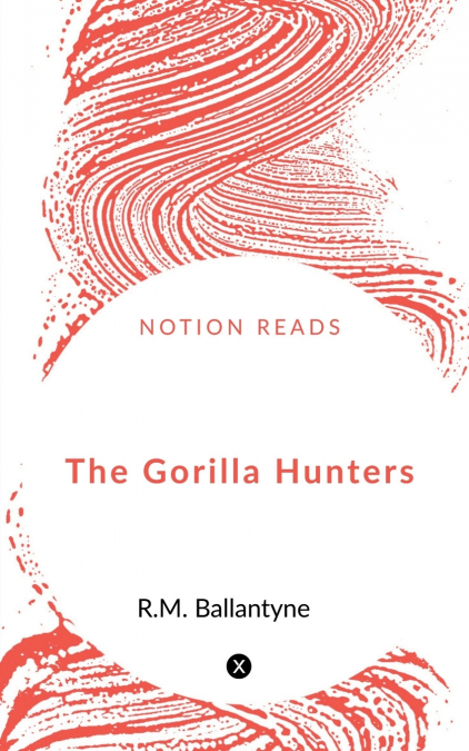 The Gorilla Hunters