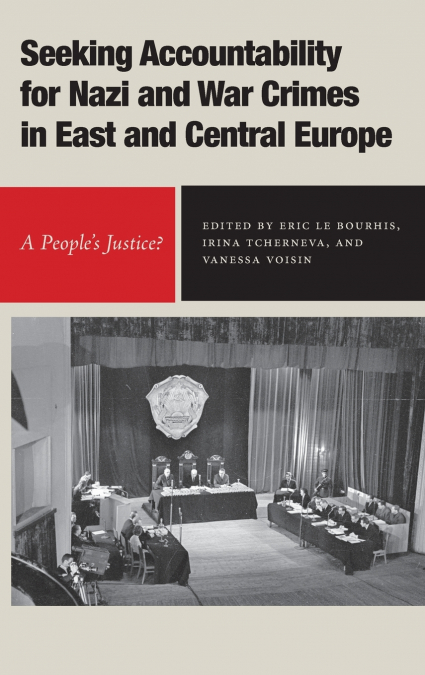 Seeking Accountability for Nazi and War Crimes in East and Central Europe