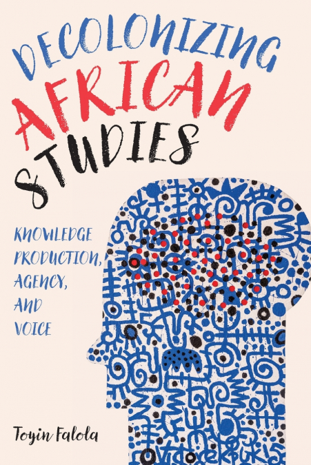 Decolonizing African Studies