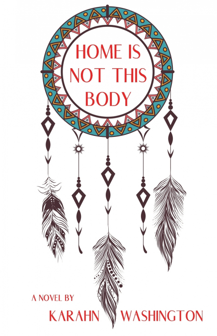 Home is Not This Body