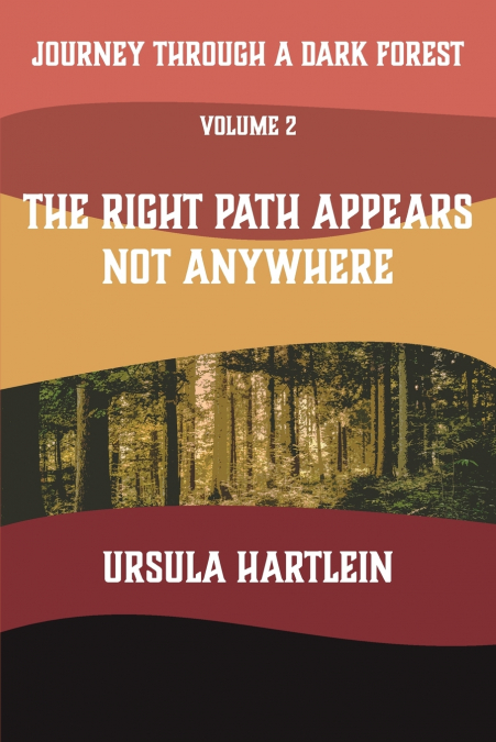 Journey Through a Dark  Forest, Vol. II