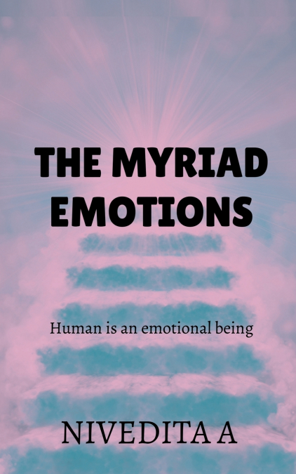 The myriad emotions