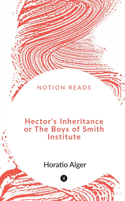 Hector’s Inheritance   or The Boys of Smith Institute