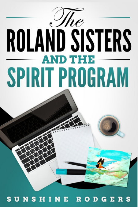 The Roland Sisters and The Spirit Program