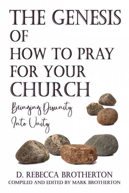 The Genesis of How to Pray for Your Church