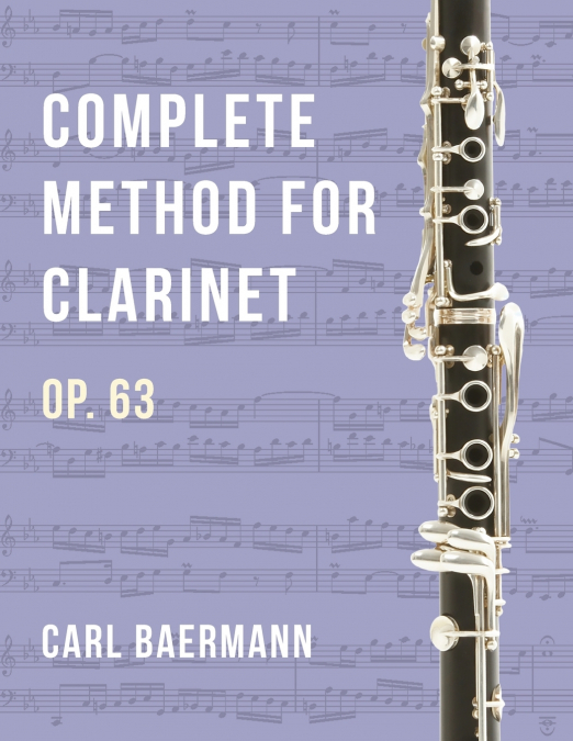 O32 - Complete Method for Clarinet Op. 63 - C. Baerman