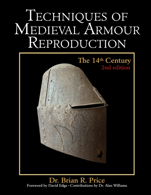 Techniques of Medieval Armour Reproduction