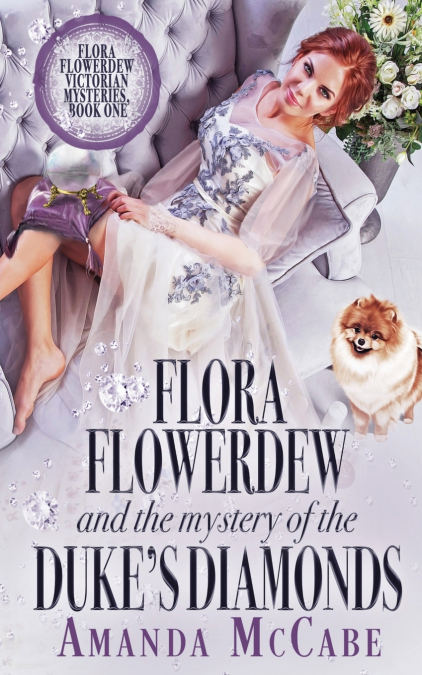 Flora Flowerdew & the Mystery of the Duke’s Diamonds
