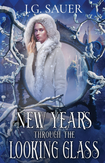 New Year’s Through the Looking Glass