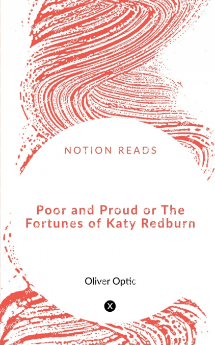 Poor and Proud or The Fortunes of Katy Redburn