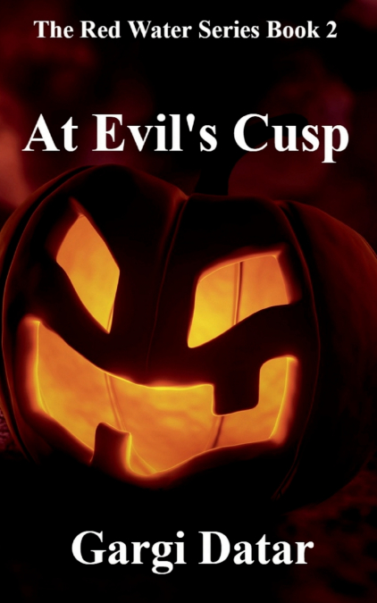 The Red Water Series Book 2 - At Evil’s Cusp