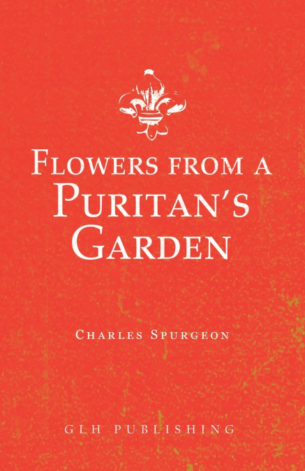 Flowers from a Puritan’s Garden