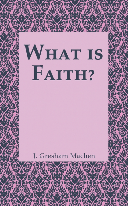 What is Faith?