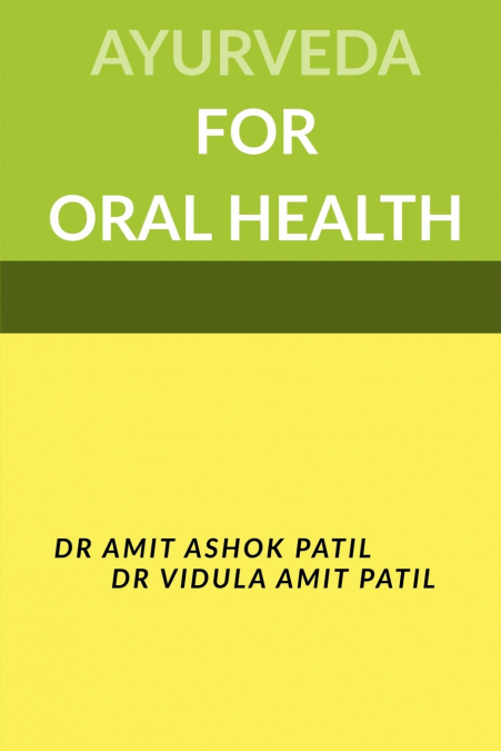 AYURVEDA FOR ORAL HEALTH