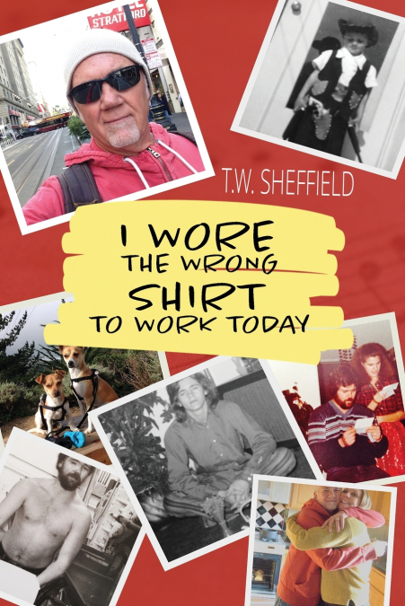 I Wore  the Wrong Shirt to Work Today