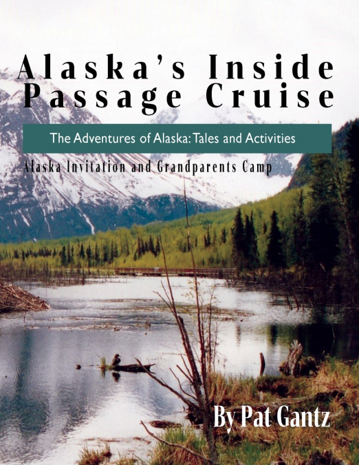 Alaska’s Inside Passage Cruise