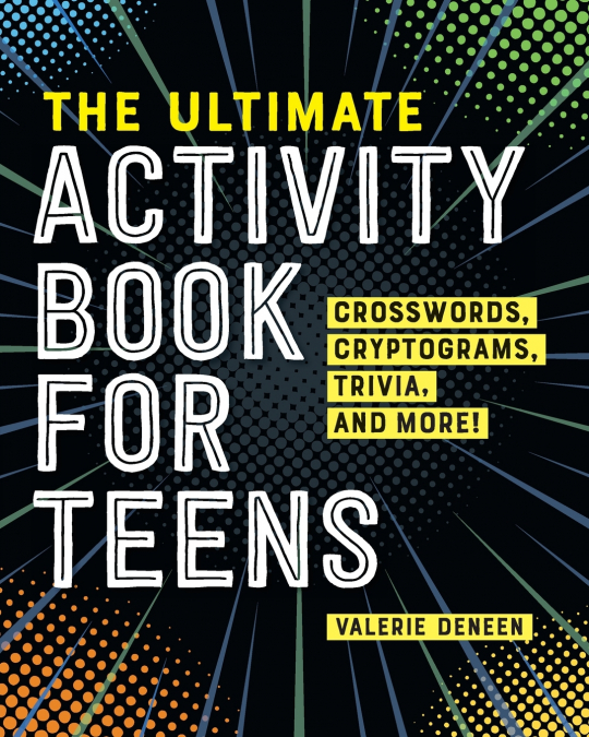 The Ultimate Activity Book for Teens