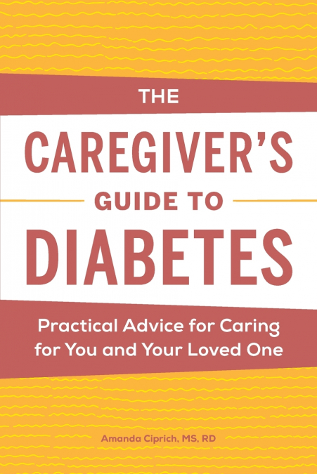The Caregiver’s Guide to Diabetes
