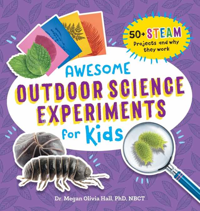 Awesome Outdoor Science Experiments for Kids
