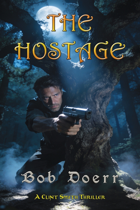 The Hostage  A Clint Smith Thriller
