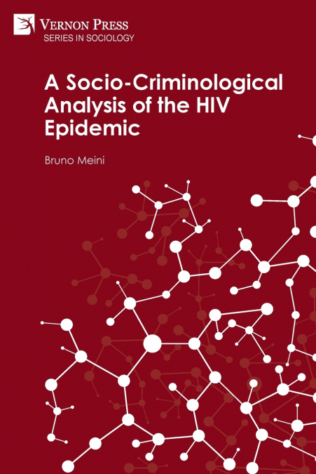 A Socio-Criminological Analysis of the HIV Epidemic