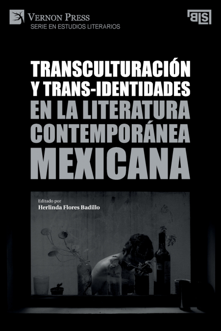Transculturación y trans-identidades en la literatura contemporánea mexicana