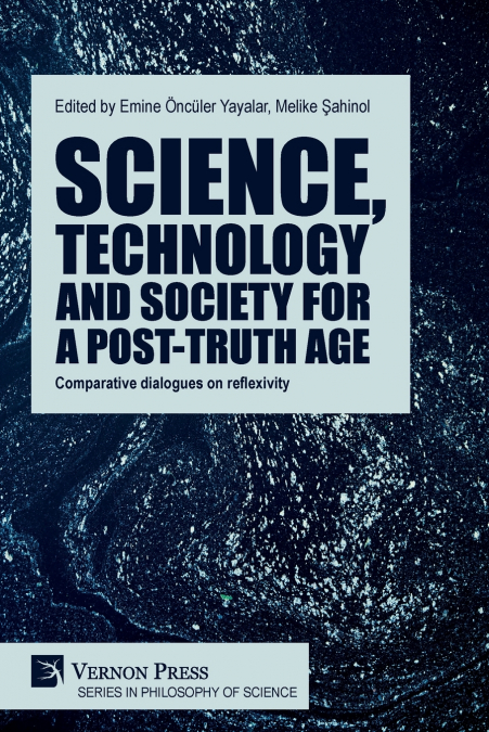 Science, technology and society for a post-truth age